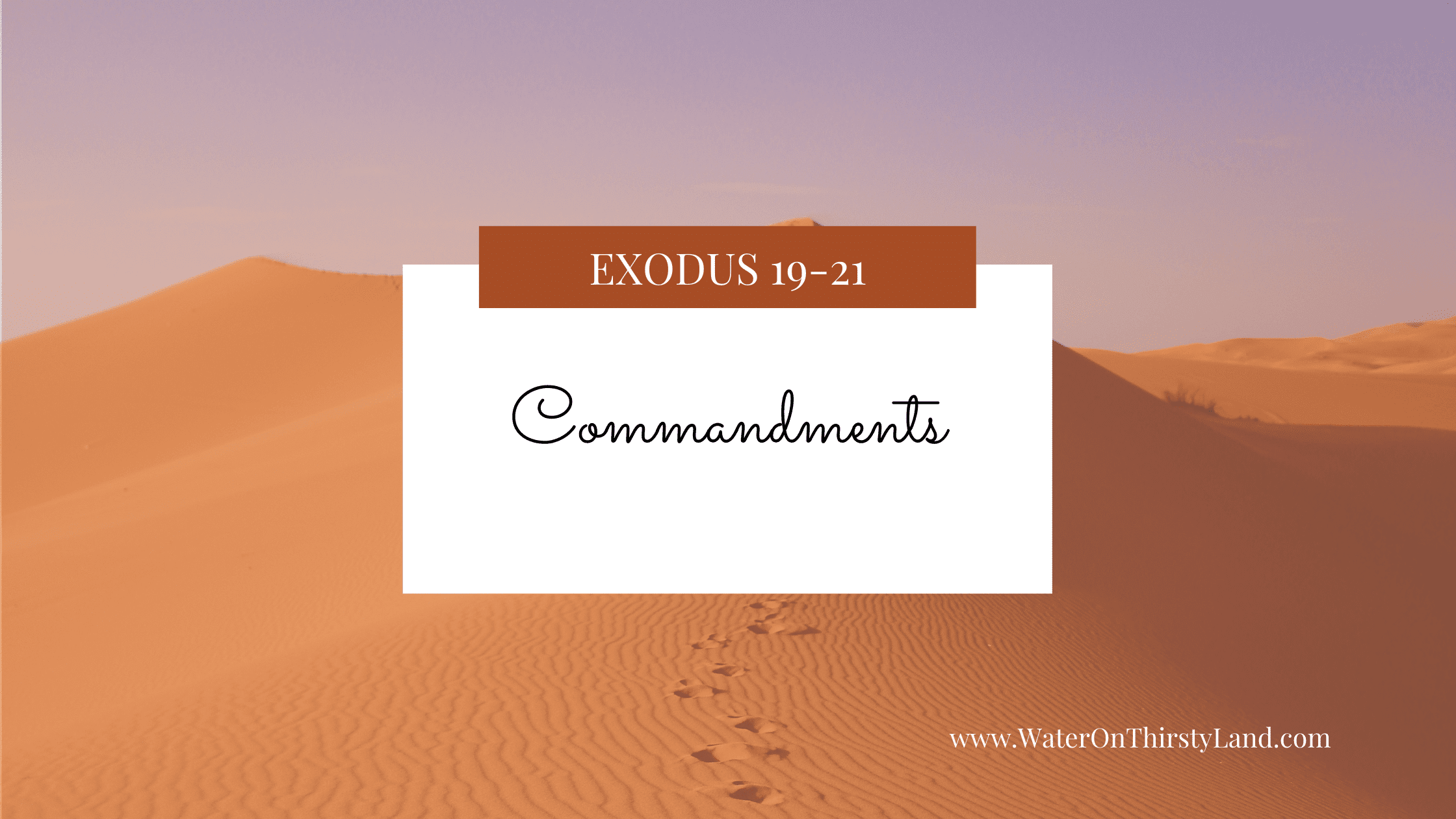 Exodus 19-21: 10 Commandments