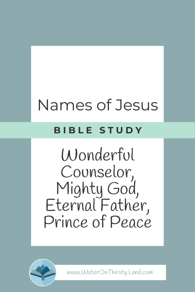 Wonderful Counselor, Mighty God, Eternal Father, Prince of Peac