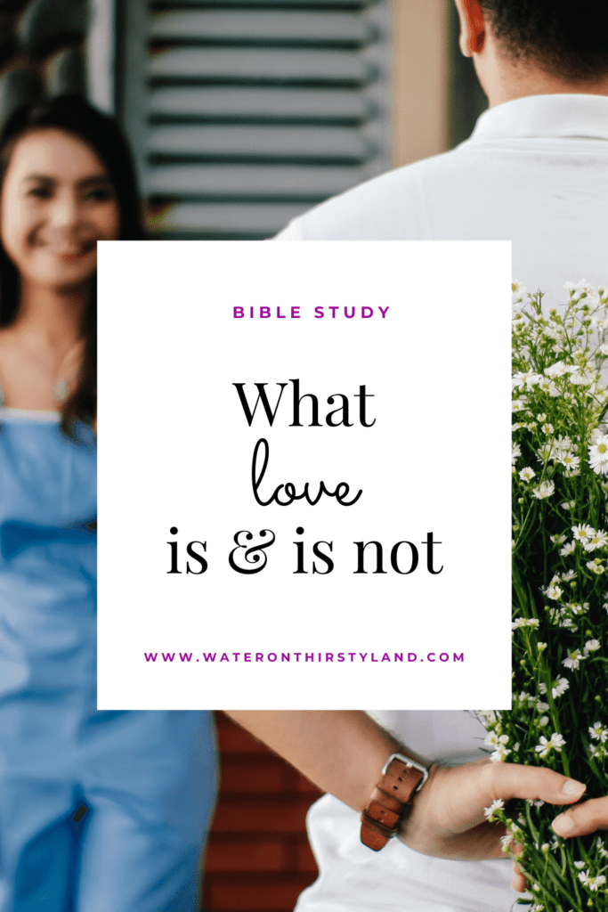 what love is and is not