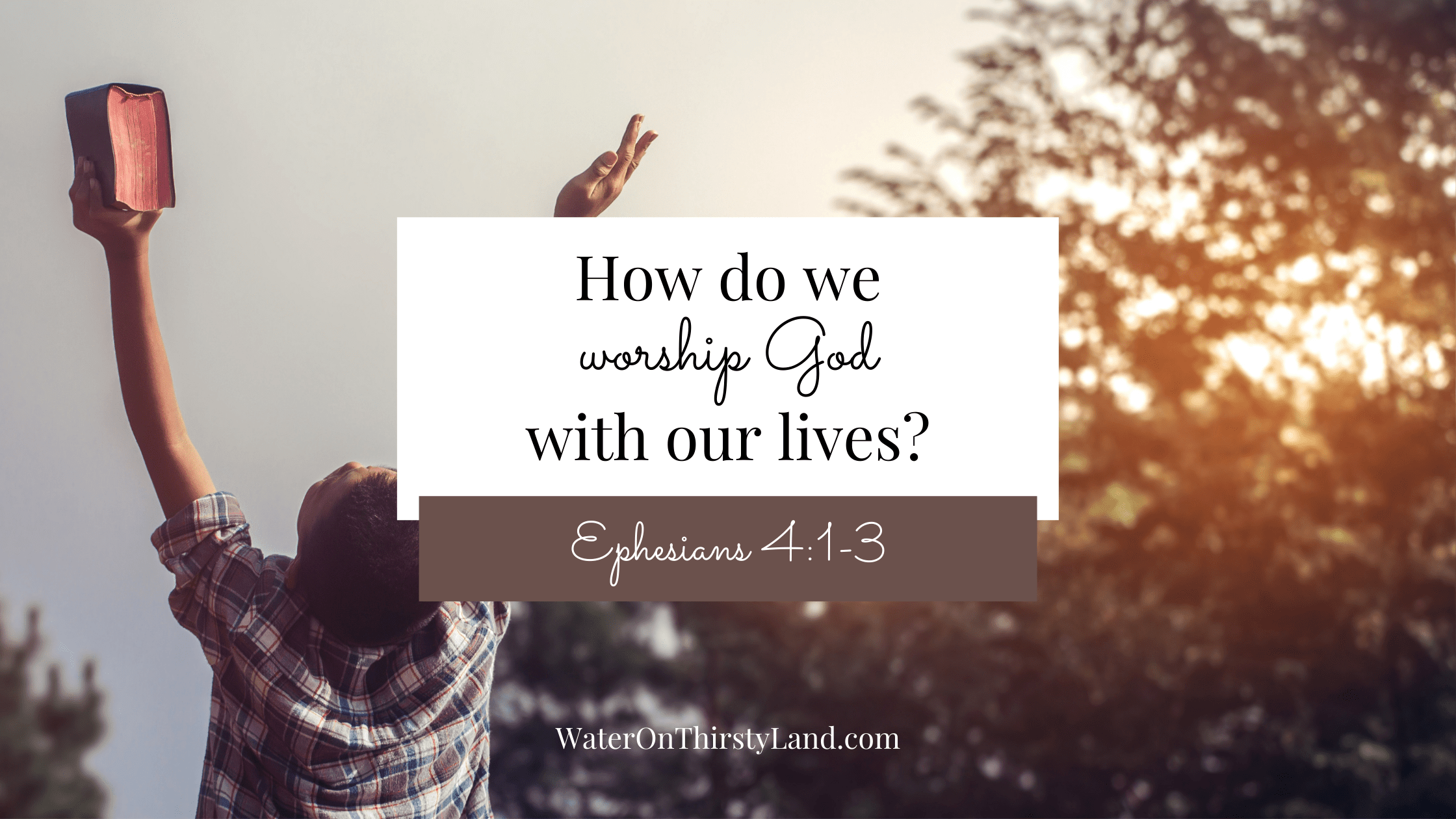 How do we live a life of worship?