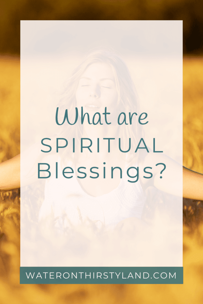 What are spiritual blessings?