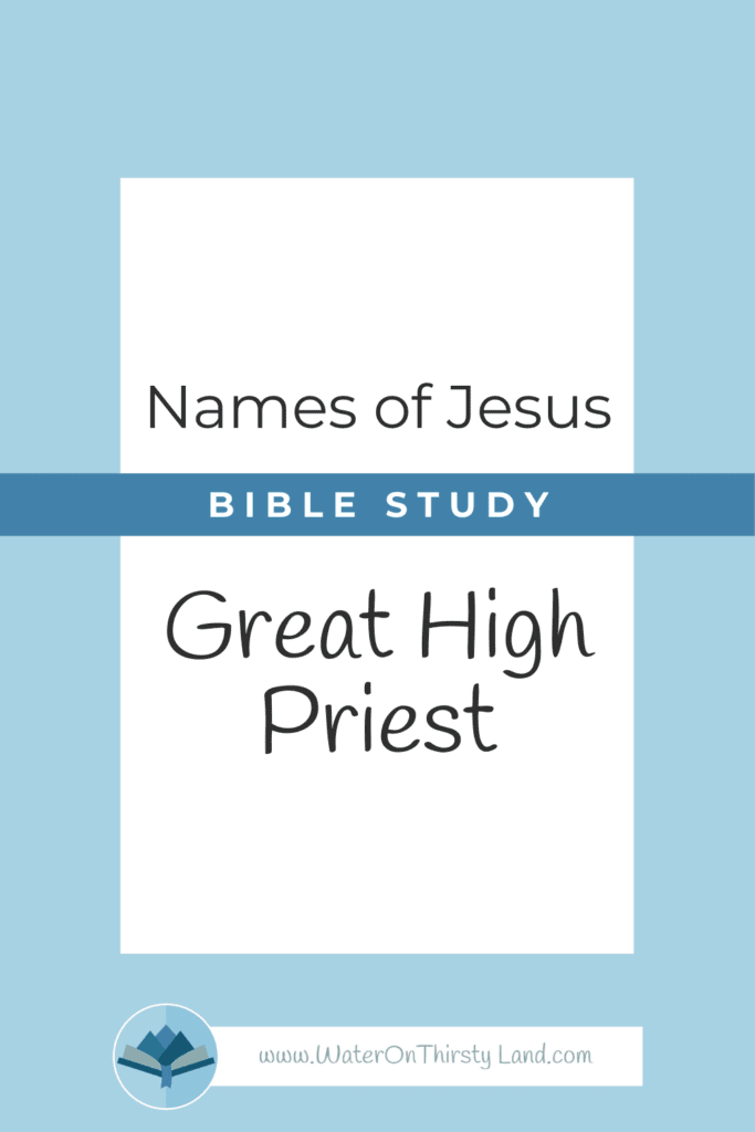 Names of Jesus Great High Priest