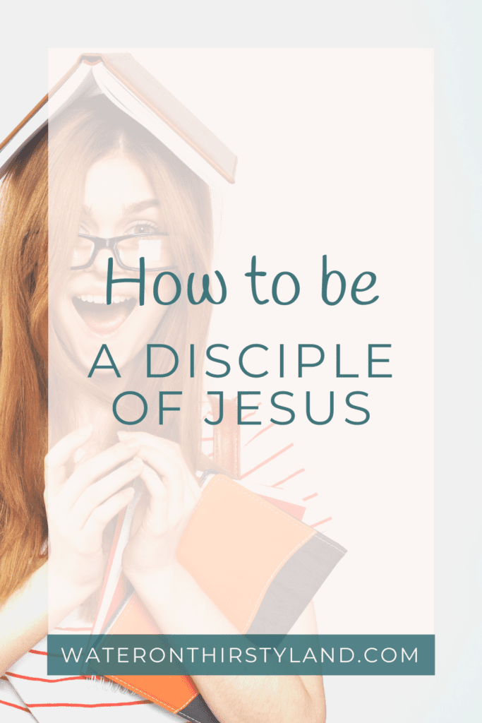 How to be a disciple of Jesus