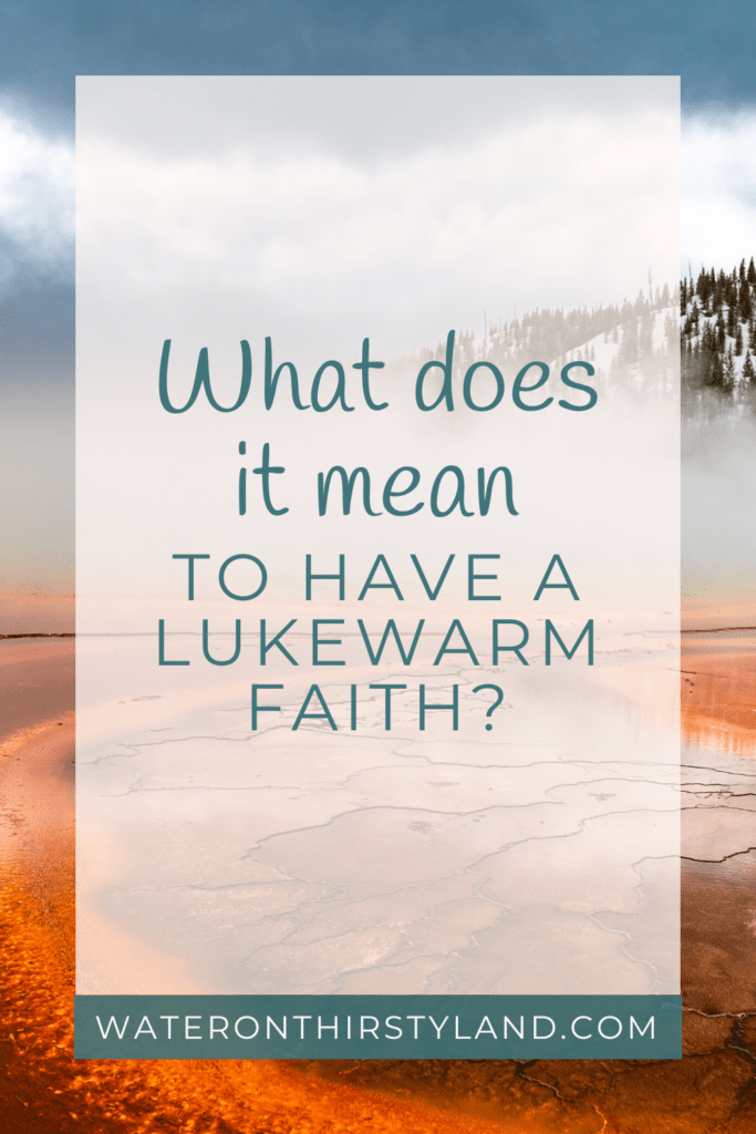 What does it mean to have a lukewarm faith