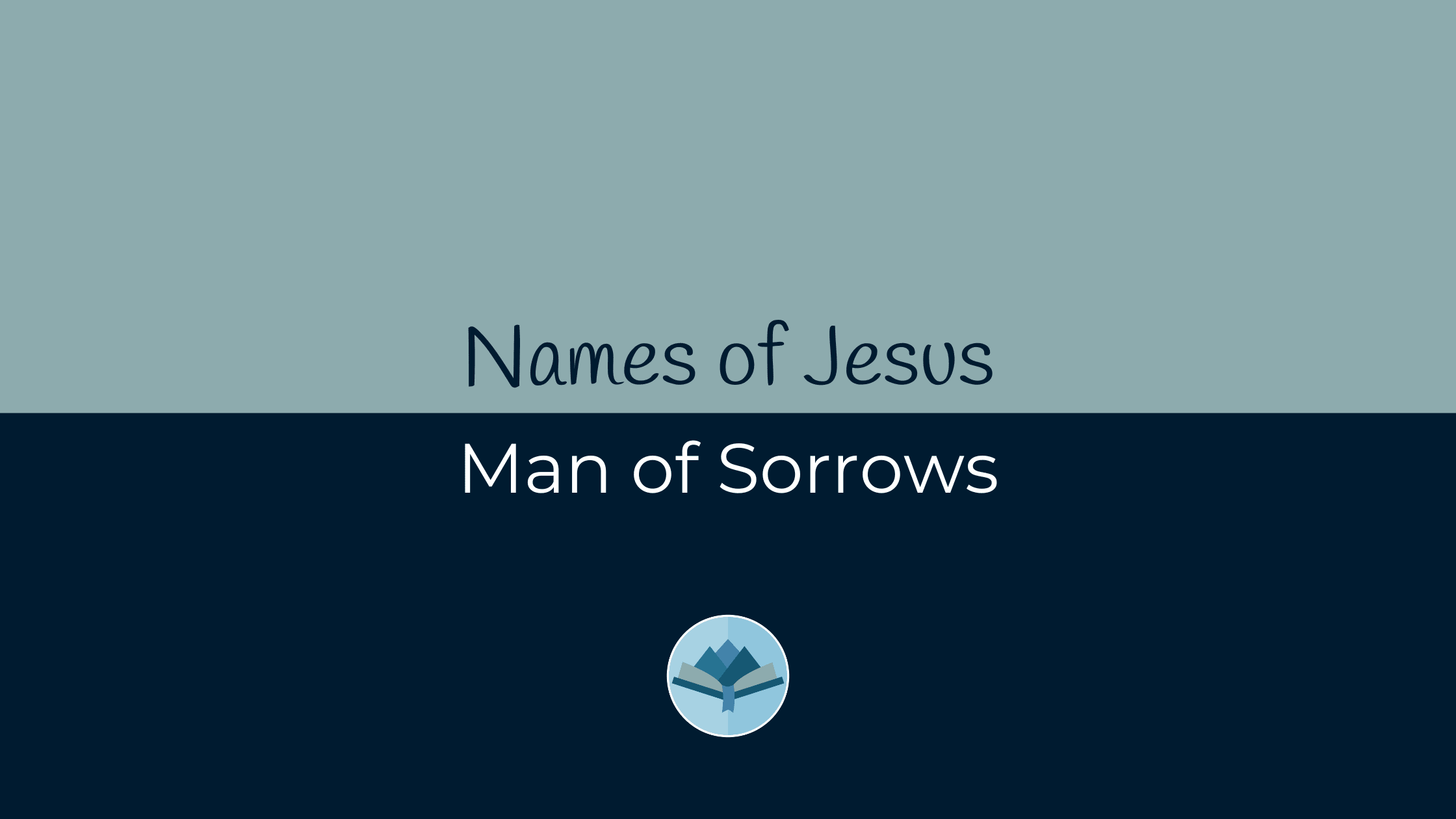 Names of Jesus: Man of Sorrows