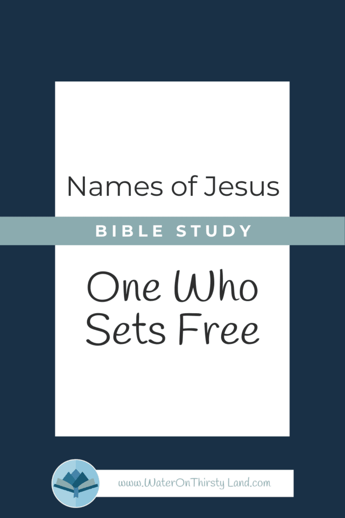 Names of Jesus One Who Sets Free