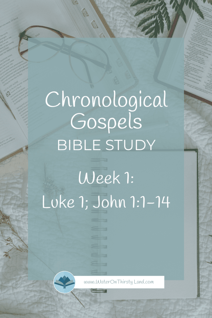 Chronological Gospels Week 1 Luke 1; John 1:1-14