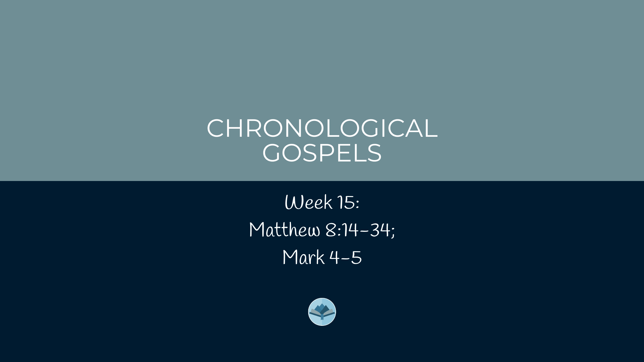 Chronological Gospels: Matthew 8:14-34; Mark 4-5