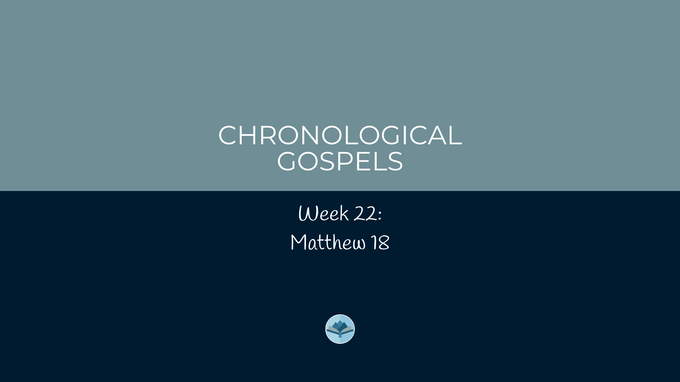 Chronological Gospels: Matthew 18