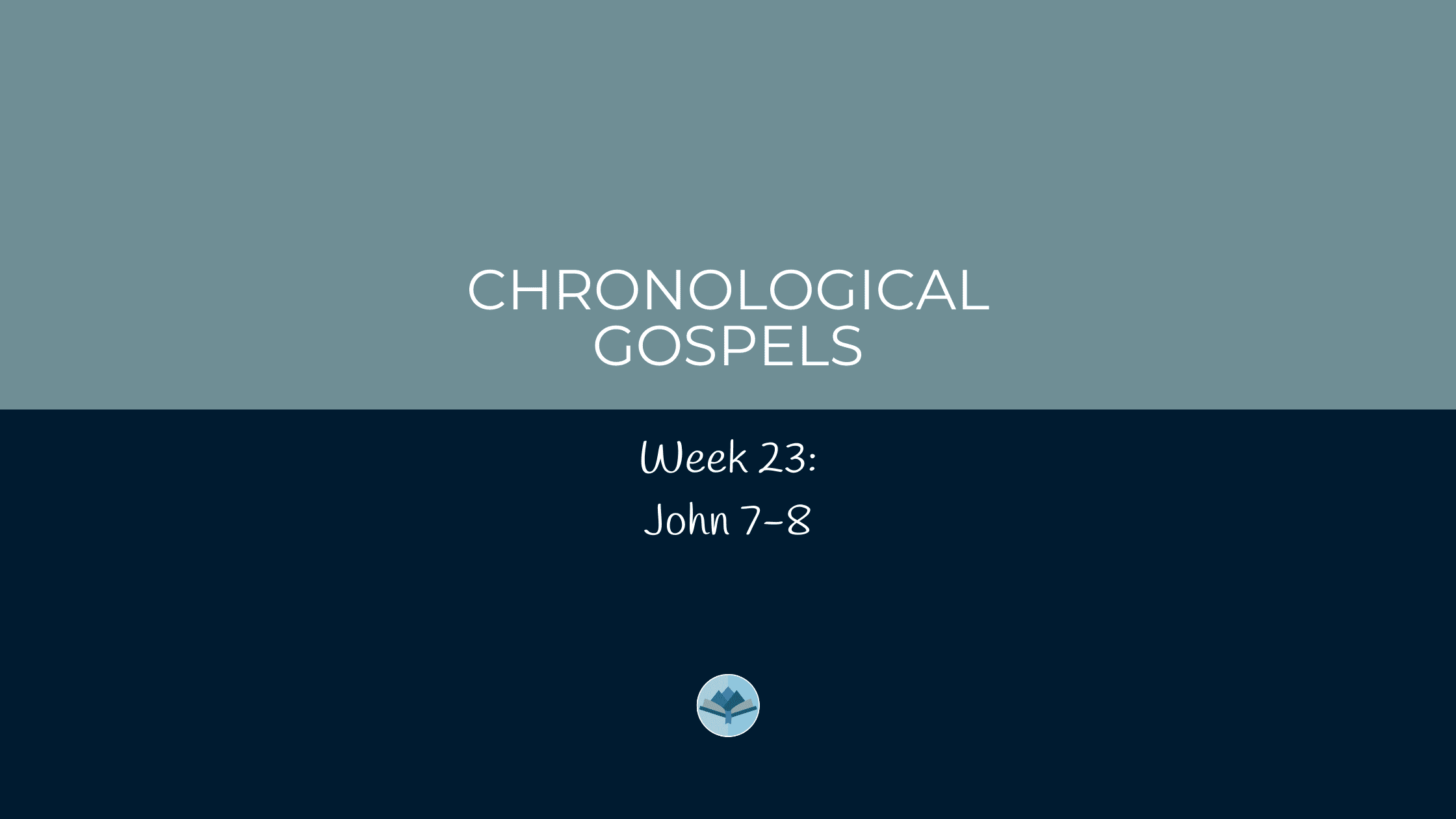 Chronological Gospels: John 7-8