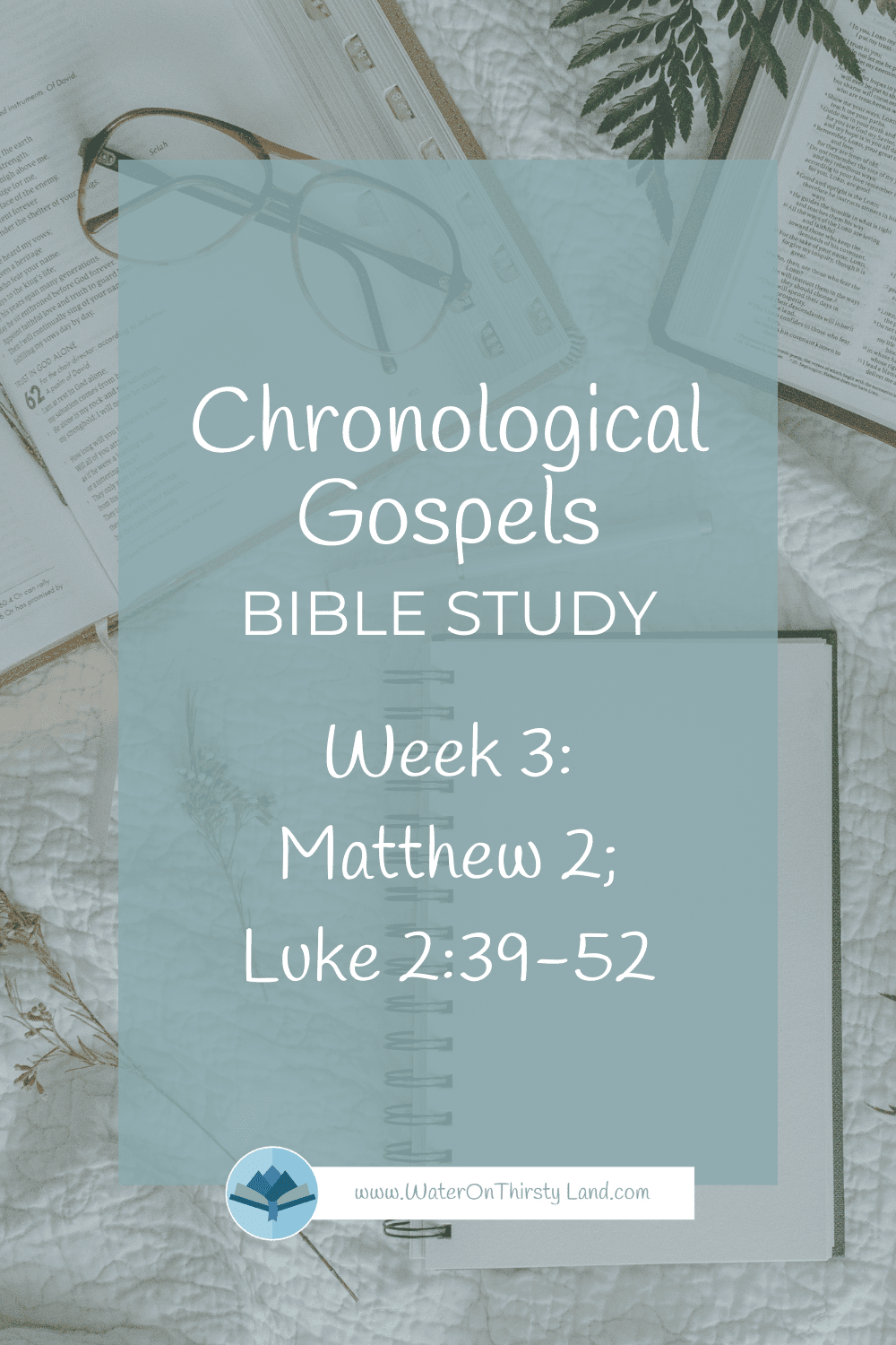 Week 3 Study with Me Matthew 2; Luke 2:39-52