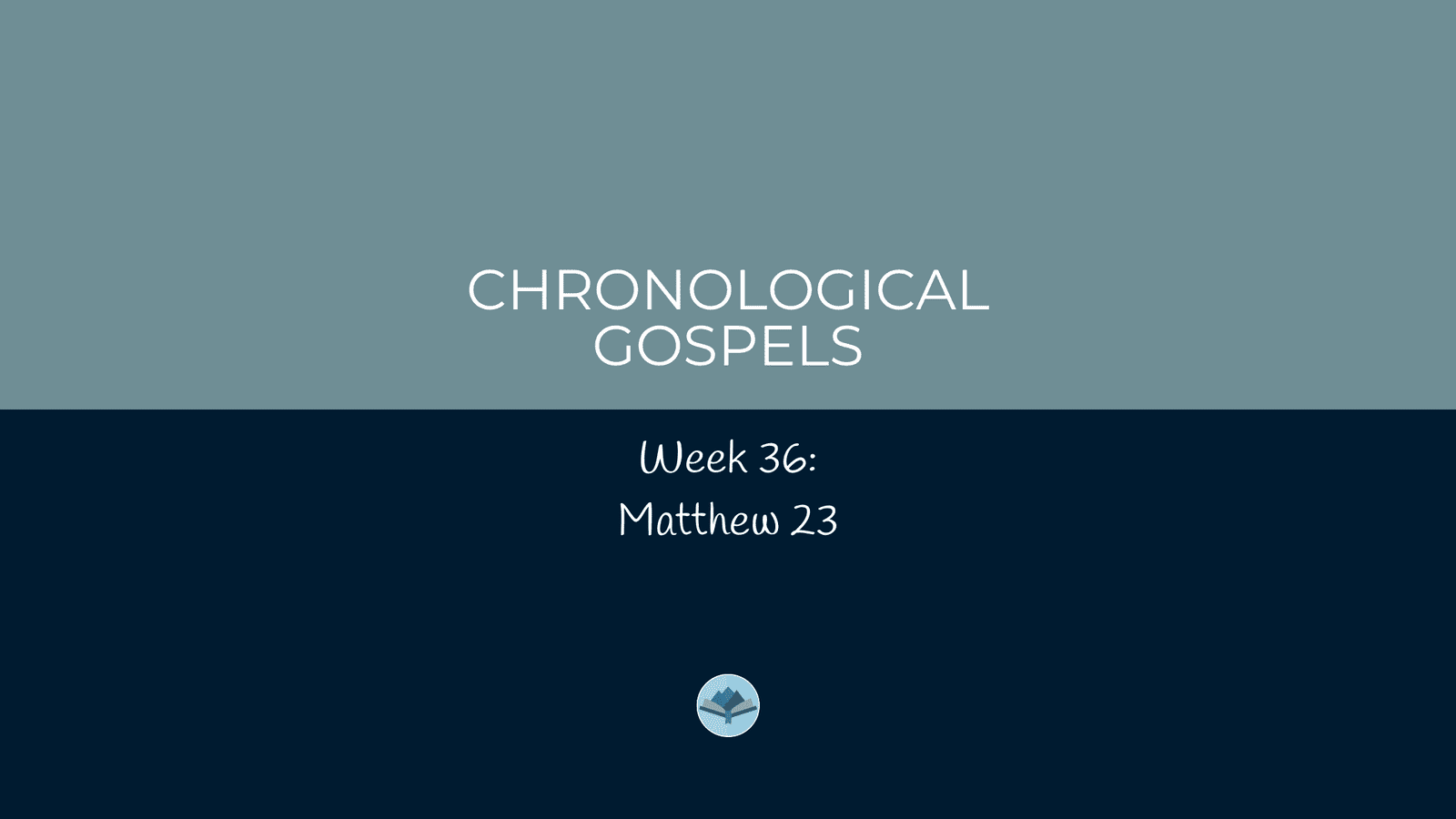 Chronological Gospels: Matthew 23