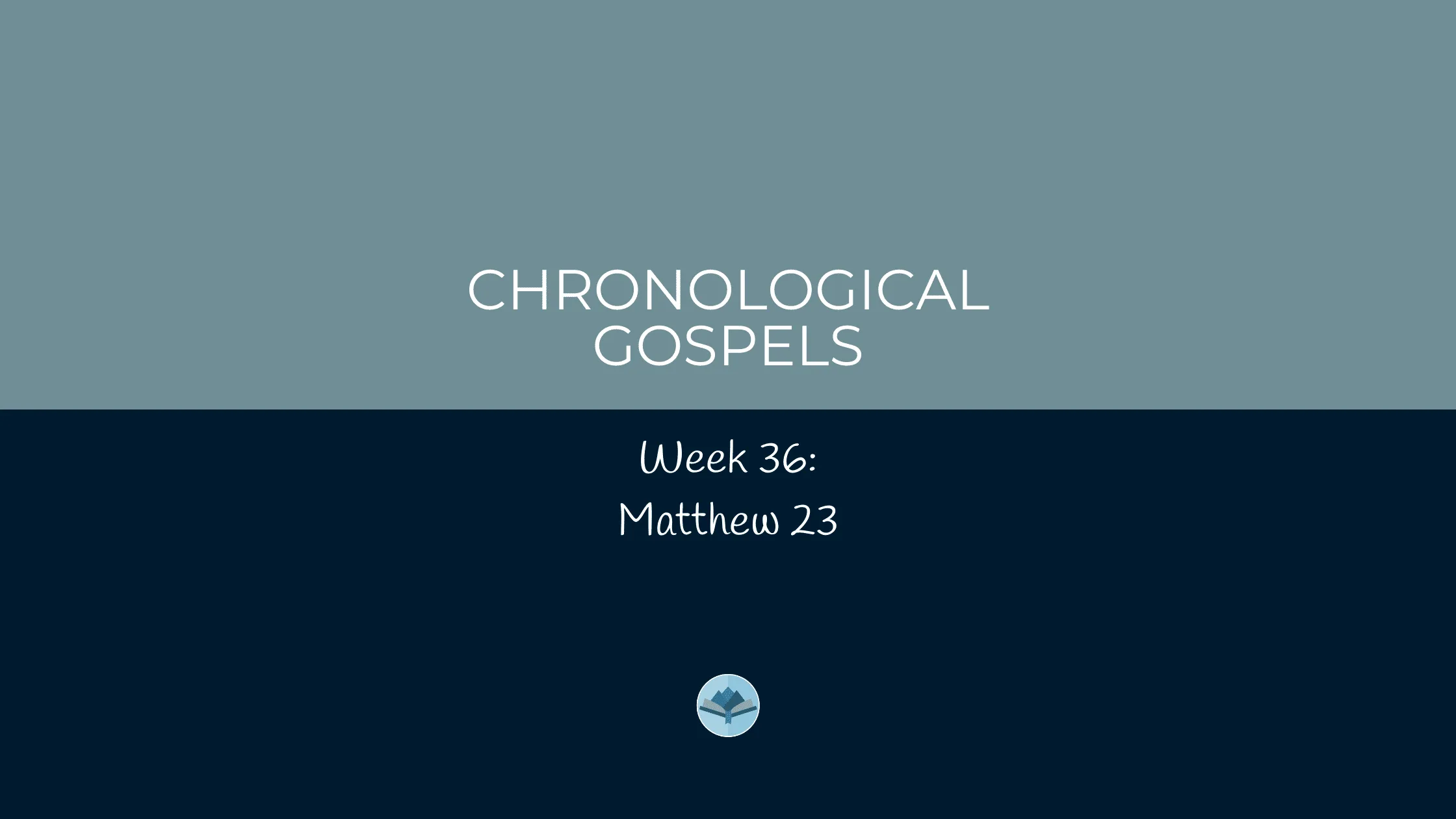 Chronological Gospels: Matthew 23