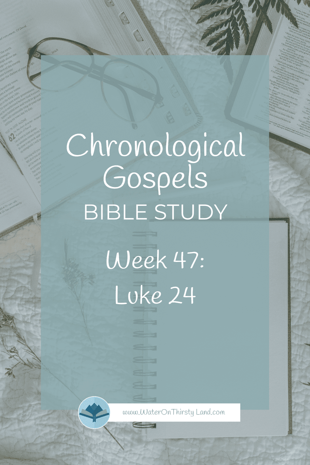 Chronological Gospels: Luke 24