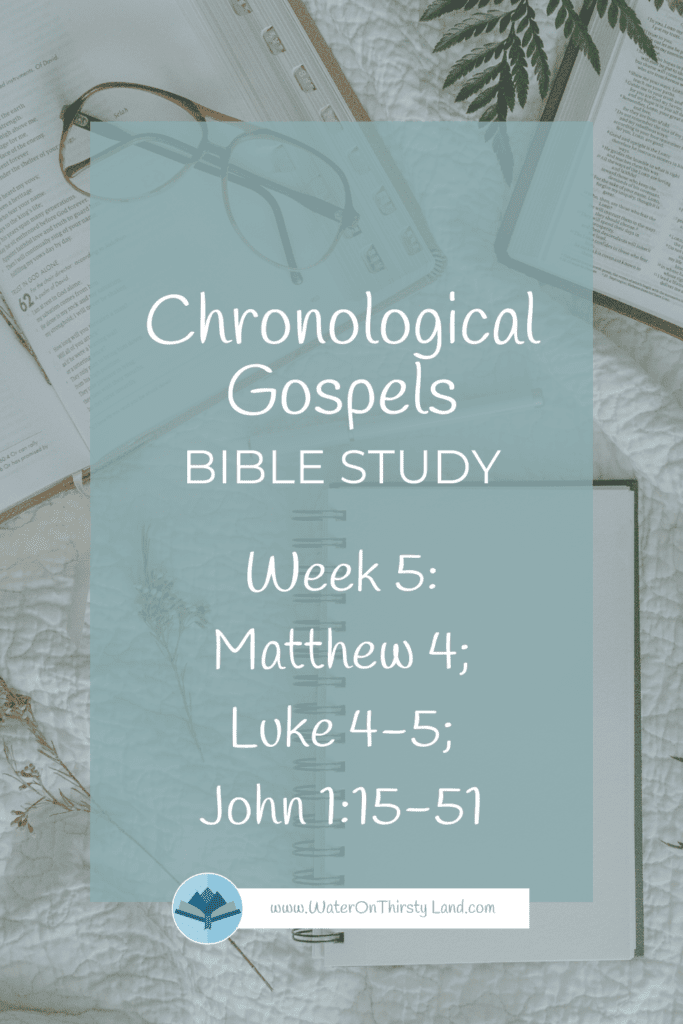 Matthew 4; Luke 4-5; John 1:15-51