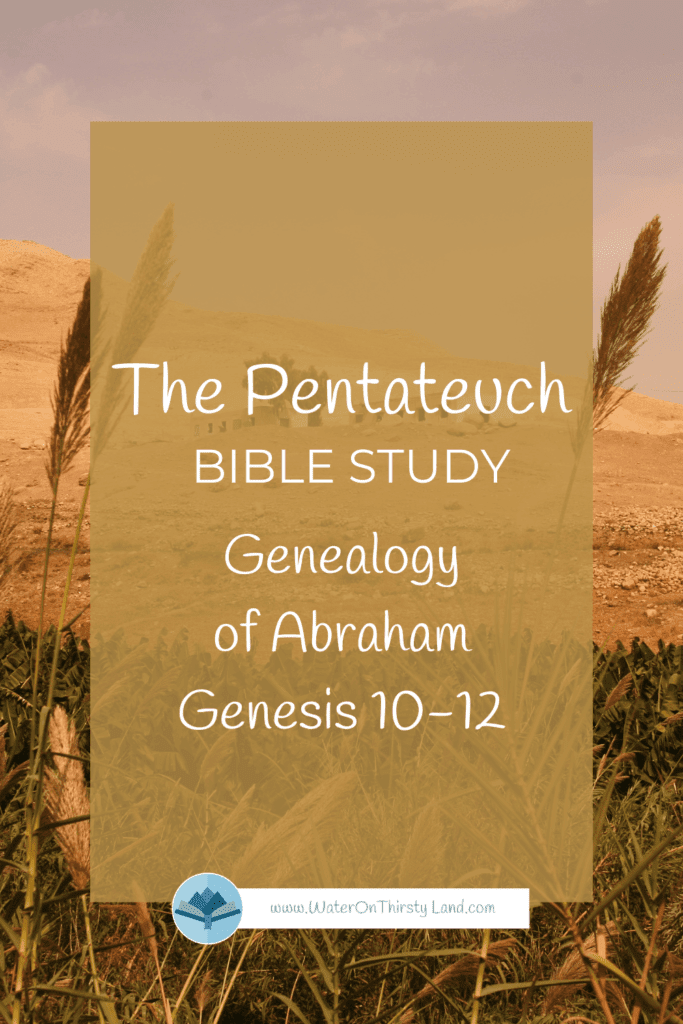 Pentateuch Genealogy of Abraham Genesis 10-12 (1)