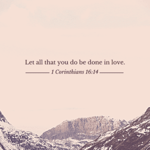 1 Corinthians 16:14 Wallpapers