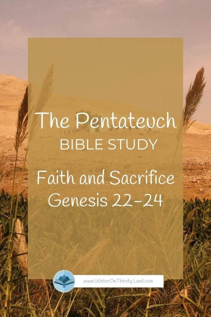 Pentateuch Faith and Sacrifice Genesis 22-24