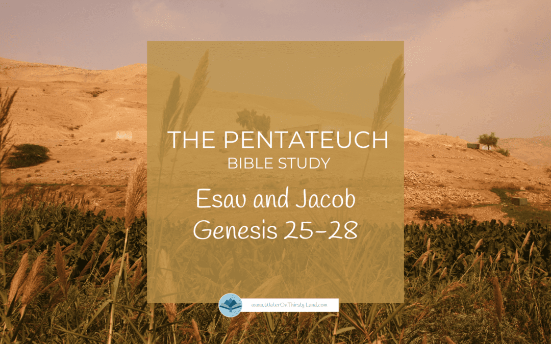 The Pentateuch: Esau and Jacob, Genesis 25-28