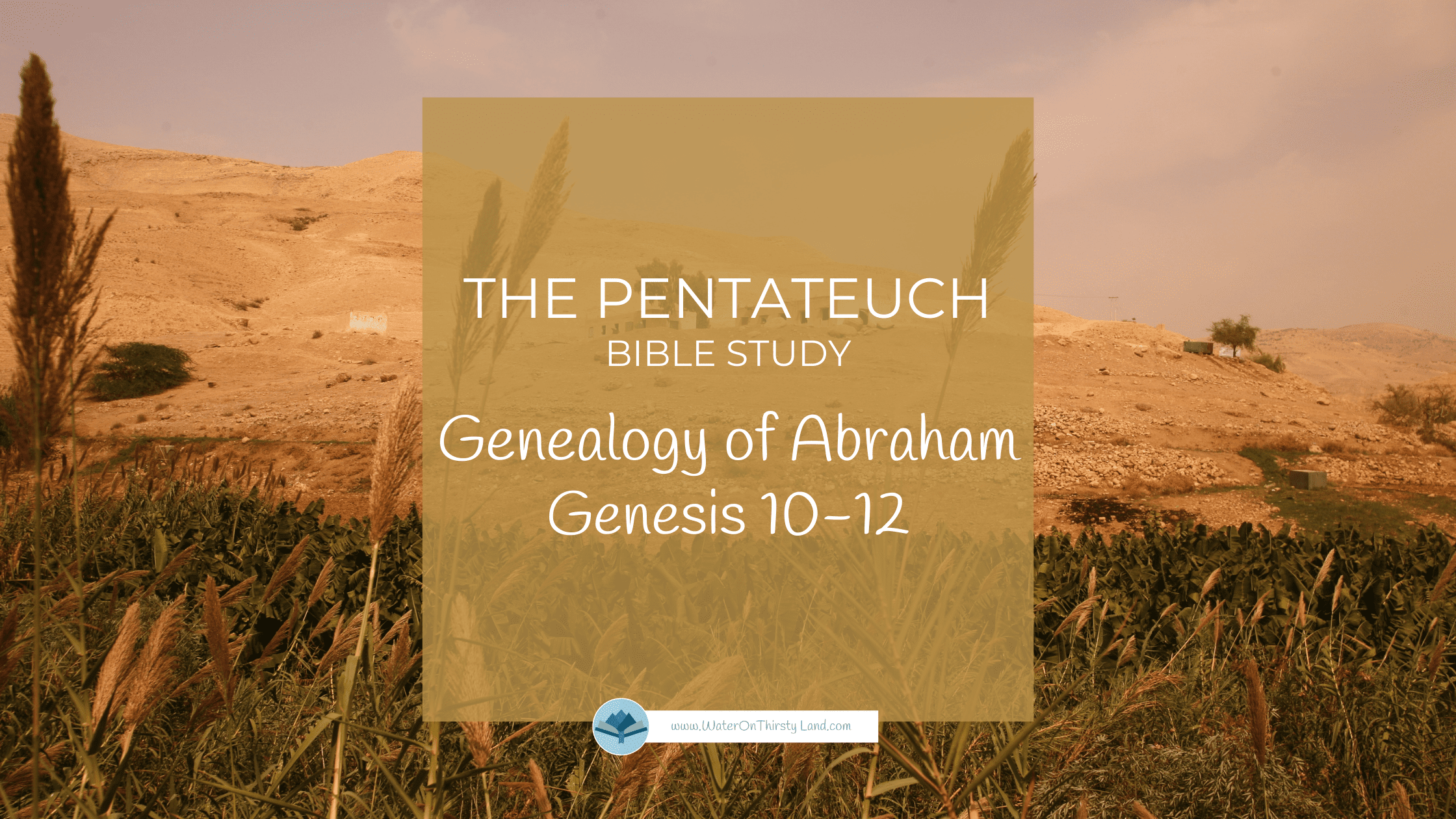 Pentateuch Genealogy of Abraham Genesis 10-12