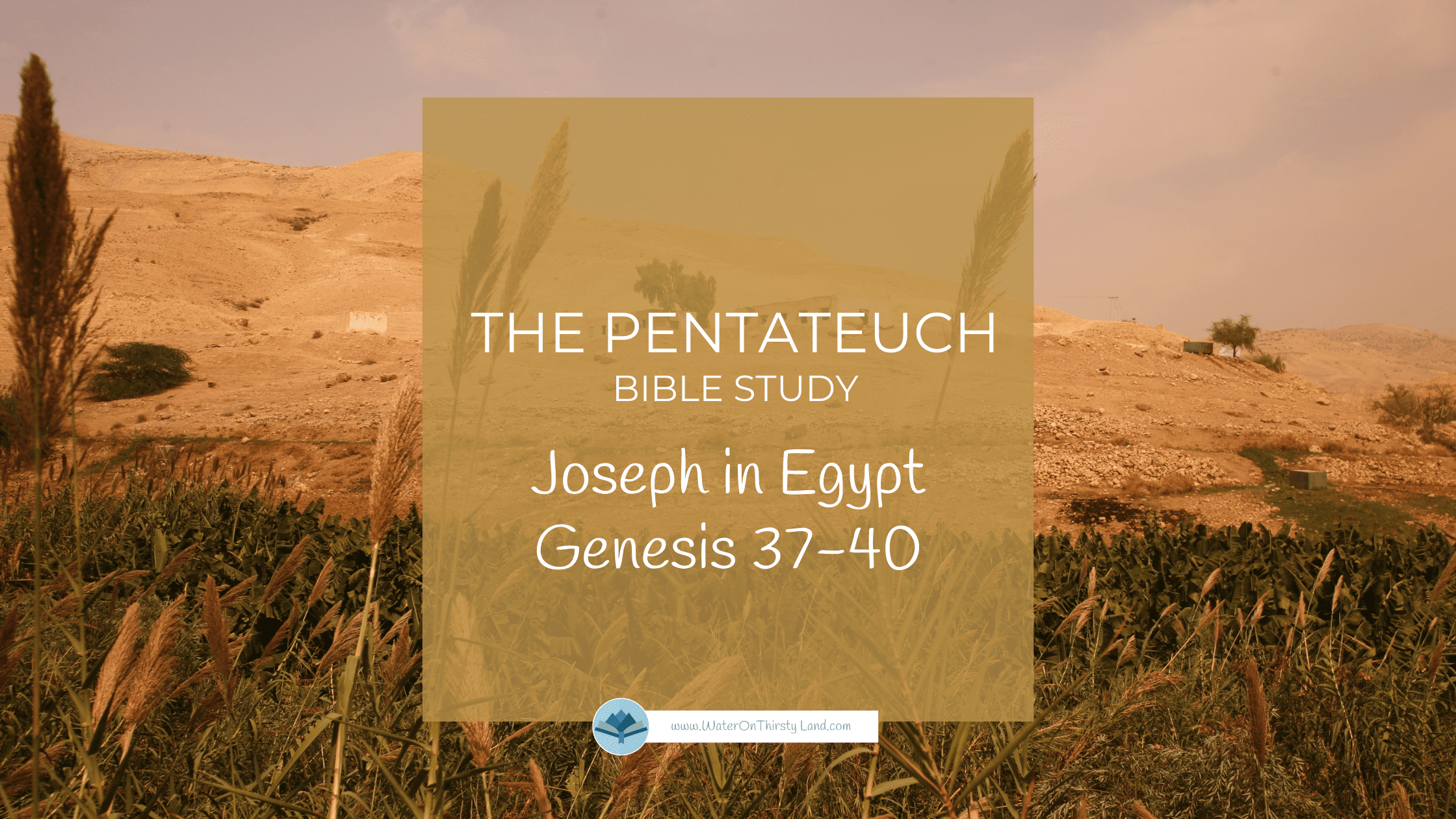 Pentateuch Joseph in Egypt Genesis 37-40 CK