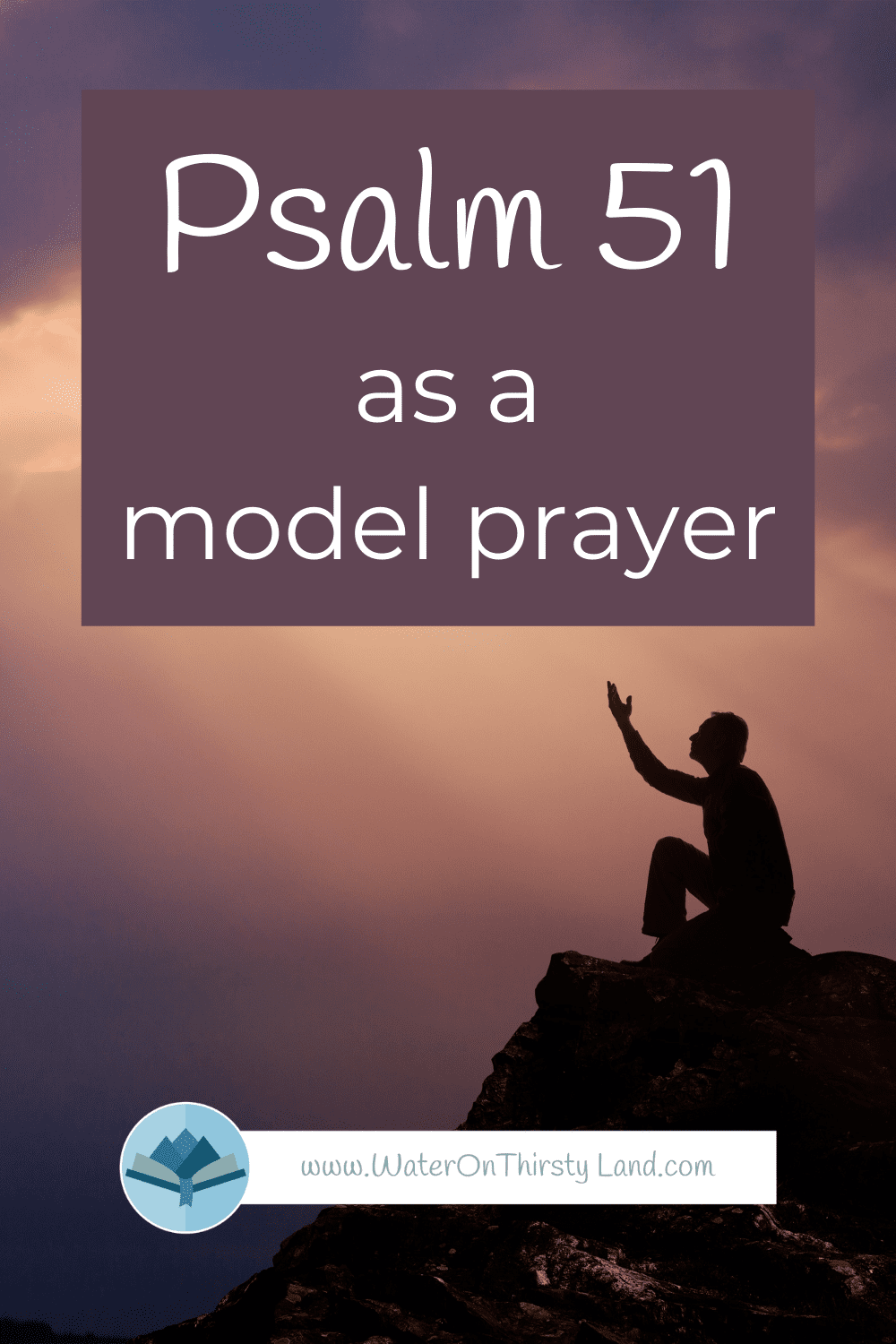 Psalm 51 as a model prayer