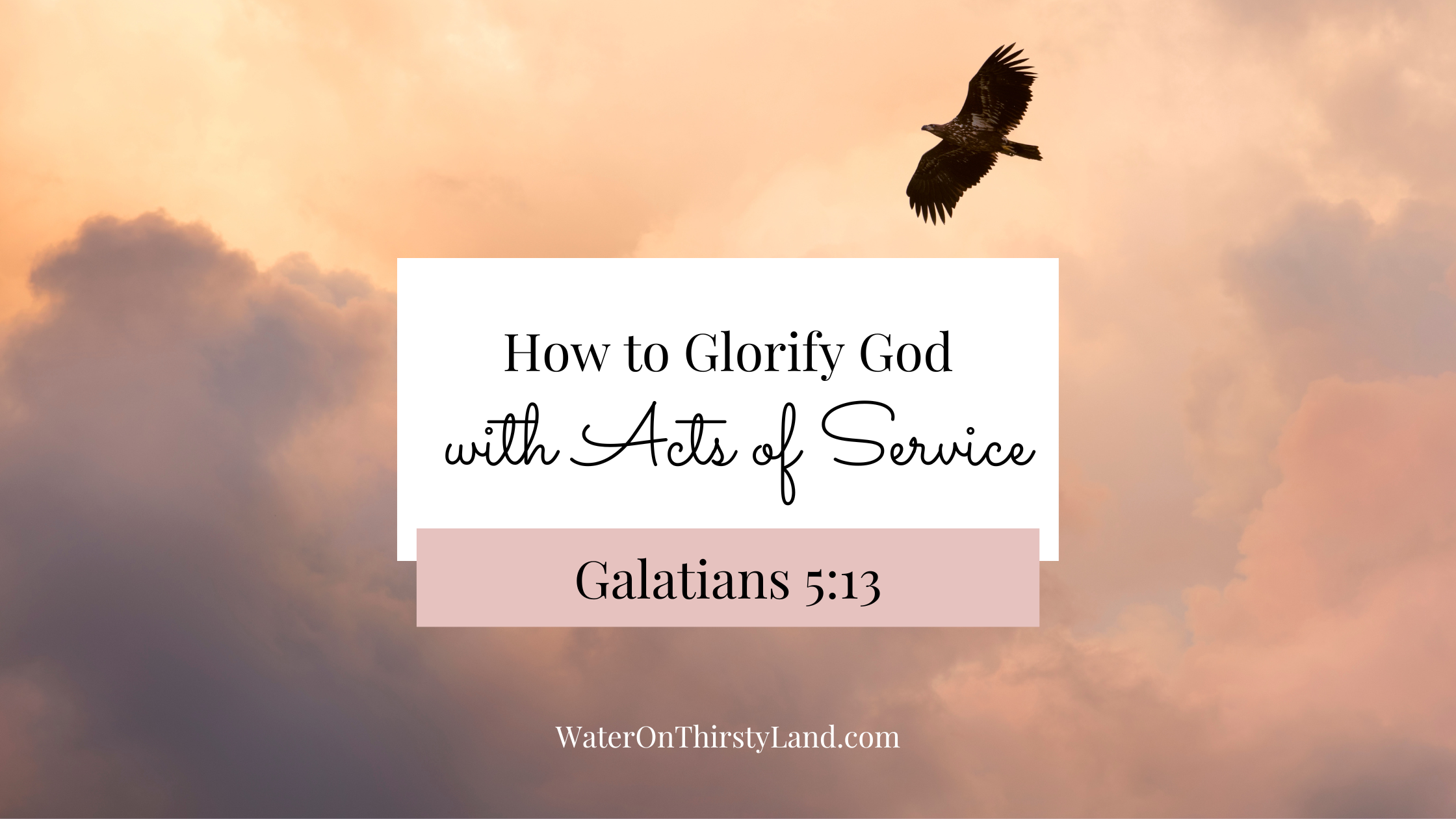 How to Glorify God with Acts of Service