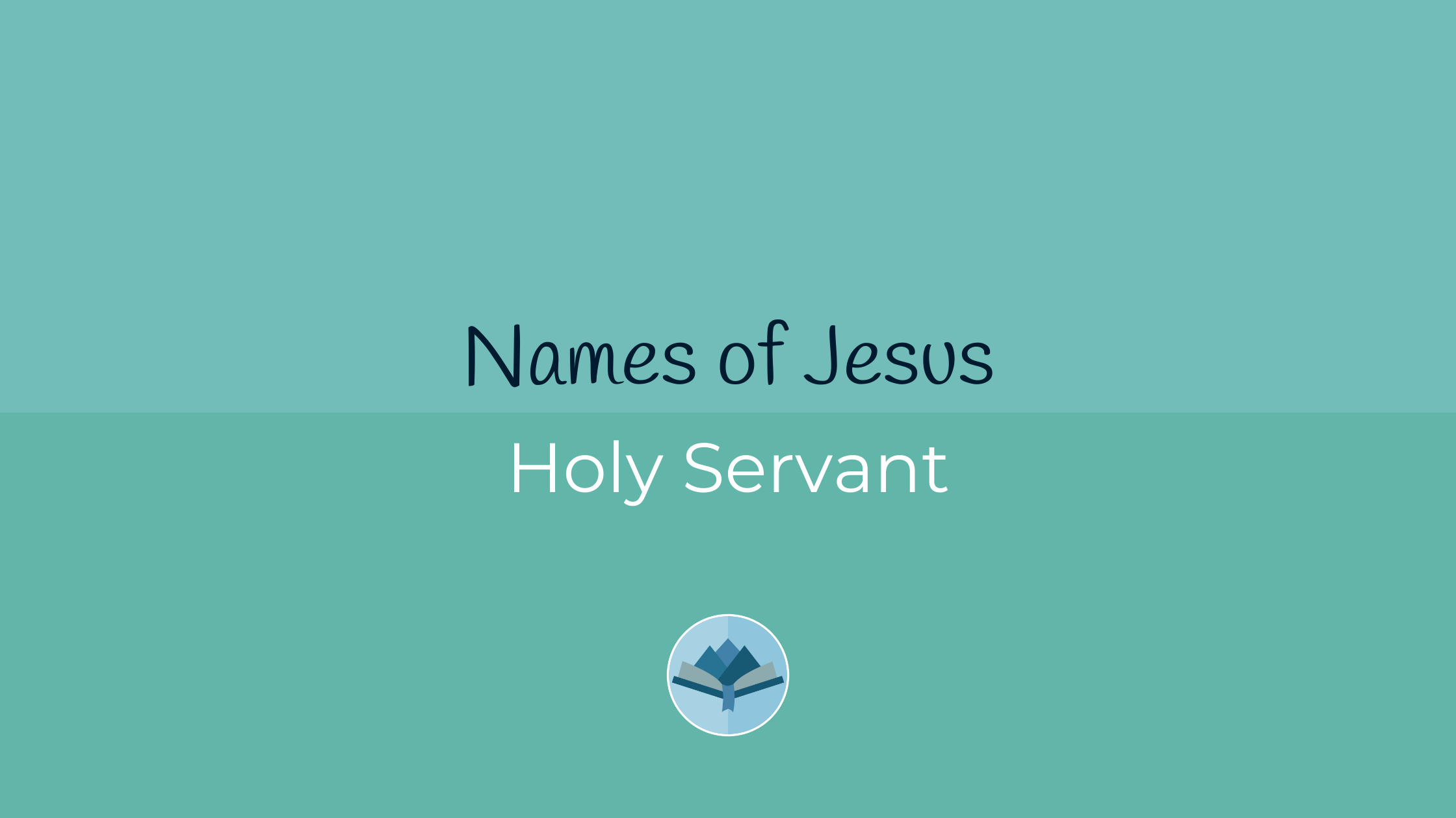 Names of Jesus Holy Servant