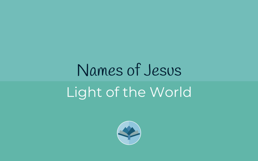 Names of Jesus: Light of the World