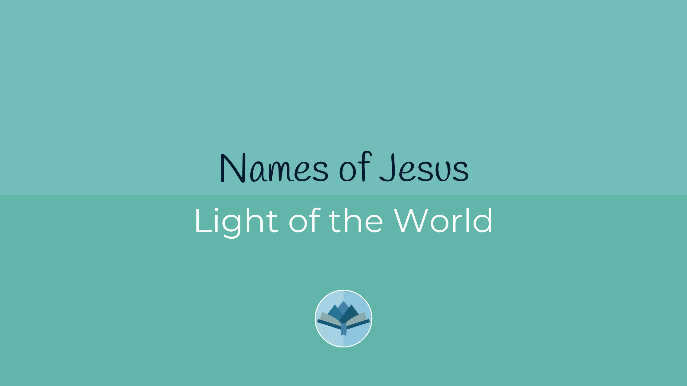 Names of Jesus Light of the World