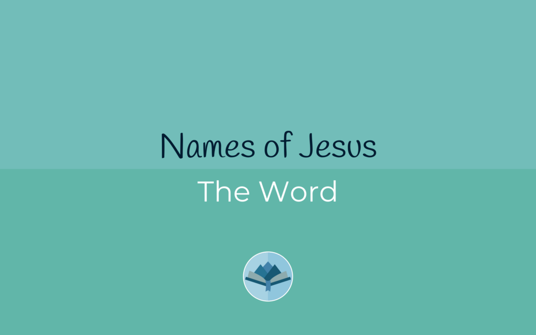 Names of Jesus The Word